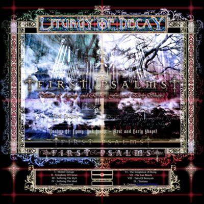 Liturgy Of Decay : First Psalms (Psalms of Agony and Revolt - First and Early Shape)